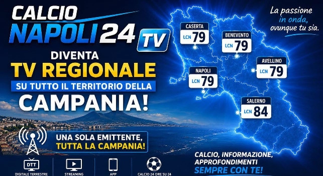 CalcioNapoli24TV diventa emittente regionale e lancia streaming