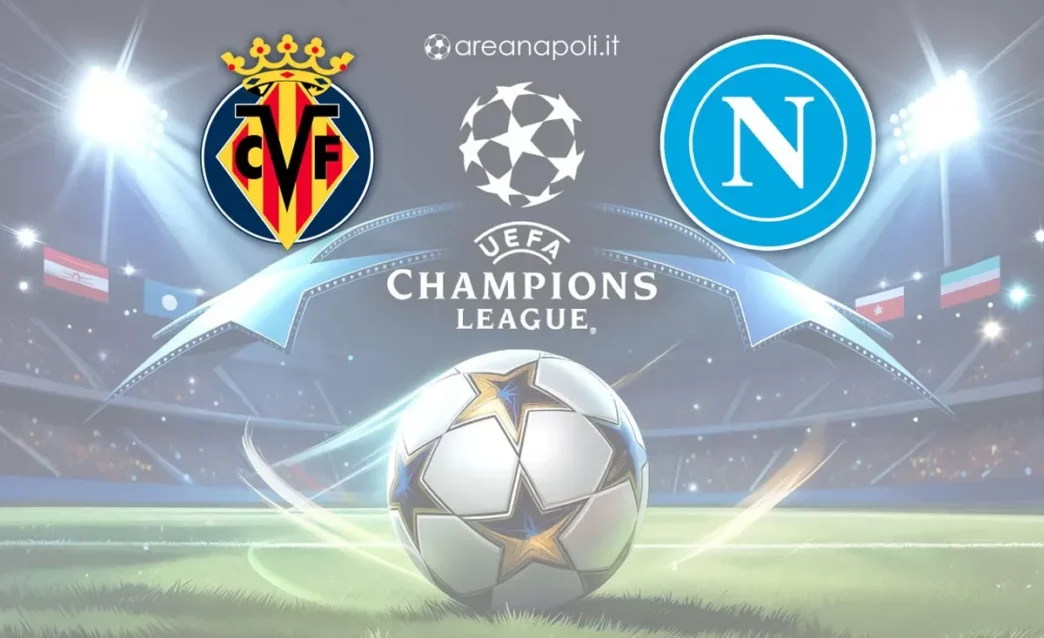 Villarreal-Napoli: Champions League in diretta